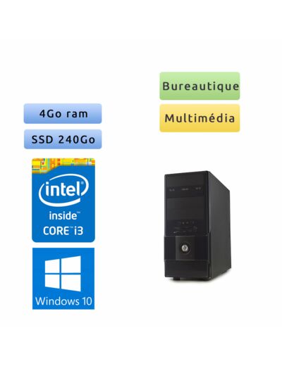 Tour assemblée - Windows 10 - i3 4Go 240Go SSD - Ordinateur Tour Bureautique PC