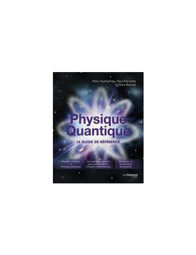 Physique quantique, le guide de référence