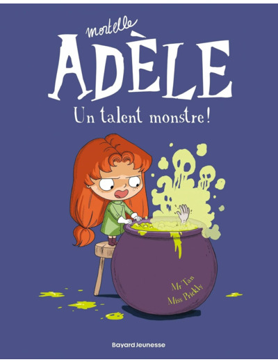 BD MORTELLE ADELE, TOME 06 - UN TALENT MONSTRE !