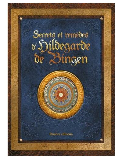 Secrets et remèdes d'Hildegarde de Bingen