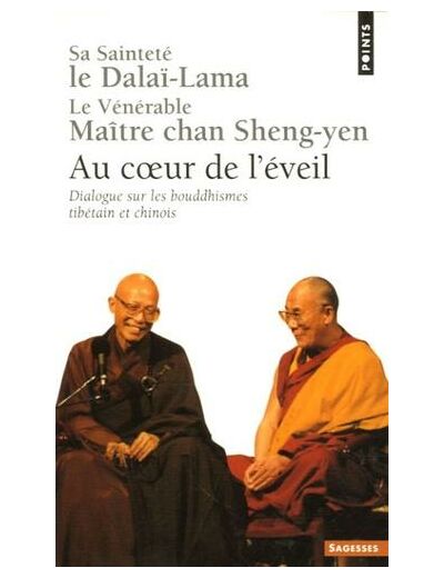 Au coeur de l'éveil - Dialogue sur les bouddhismes tibétain et chinois