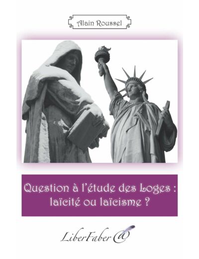 Question à l'étude des Loges : laïcité ou laïcisme ?