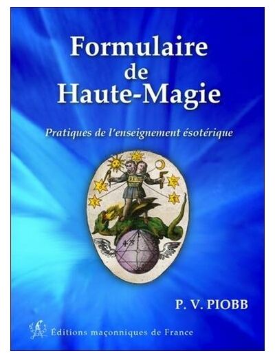Formulaire de Haute-Magie - Pratique de l'enseignement ésotérique