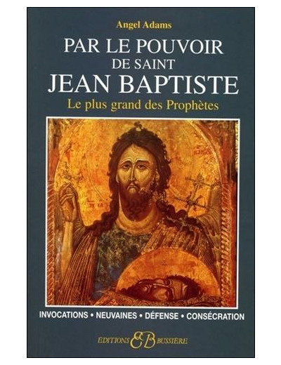 Par le pouvoir de Saint-Jean Baptiste