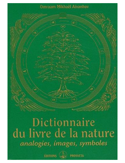 Dictionnaire du livre de la nature - Analogies, images, symboles