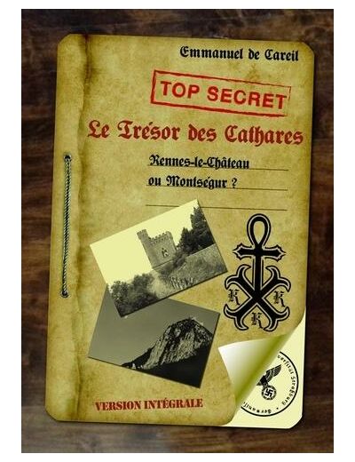 Trésor des Cathares - Rennes-le-château ou Montségur ?