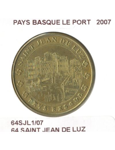 64 SAINT JEAN DE LUZ PAYS BASQUE LE PORT 2007 SUP-