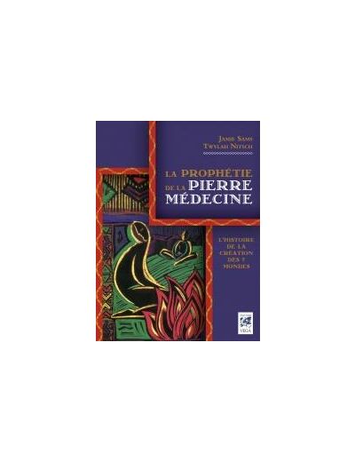 La prophétie de la Pierre Médecine