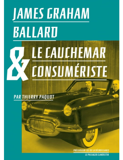JAMES GRAHAM BALLARD ET LE CAUCHEMAR CONSUMERISTE