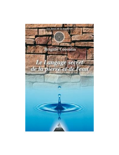 Le Langage secret de la pierre et de l'eau