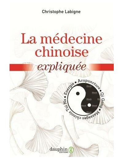 La médecine chinoise expliquée
