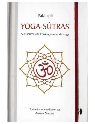 Yoga-sutrâs - Aux sources de l'enseignement du yoga
