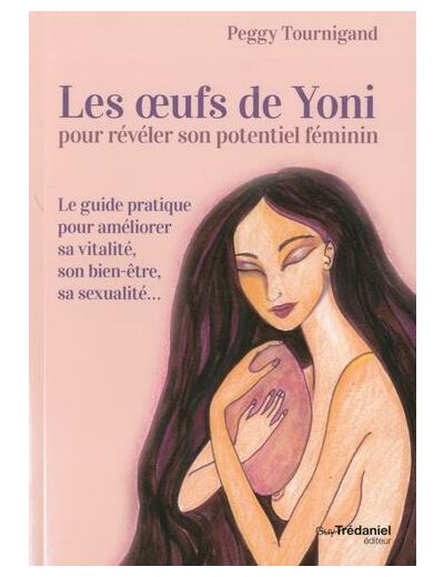 Les oeufs de Yoni pour révéler son potentiel féminin