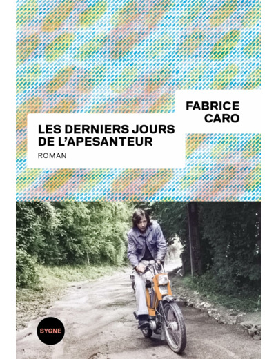 LES DERNIERS JOURS DE L'APESANTEUR