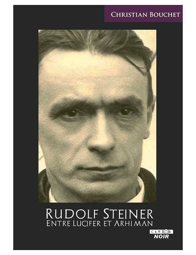 Rudolf Steiner - Entre Lucifer et Arhiman