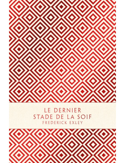 LE DERNIER STADE DE LA SOIF