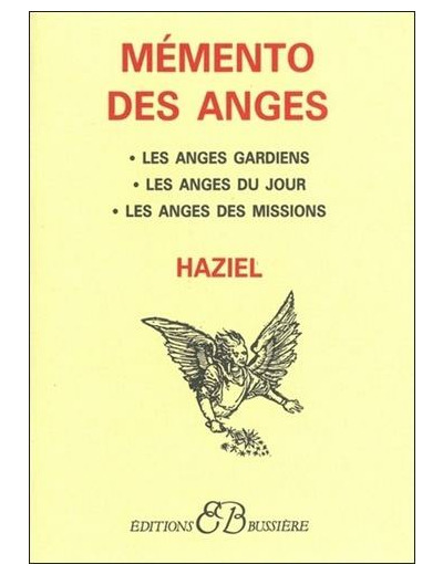 MEMENTO DES ANGES. L'ange gardien, l'ange du jour, l'ange des missions