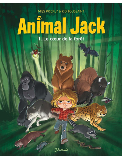 ANIMAL JACK - TOME 1 - LE COEUR DE LA FORET