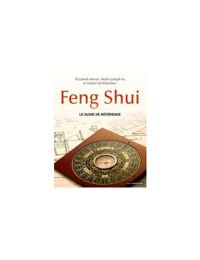Feng Shui : Le guide de référence