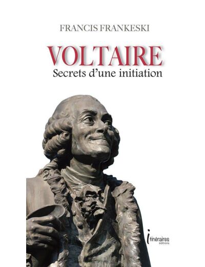 Voltaire - secrets d'une initation