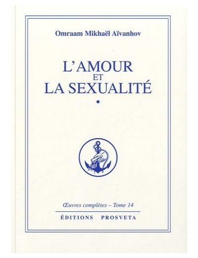 L'amour et la sexualité - Oeuvres complètes - Tome 14