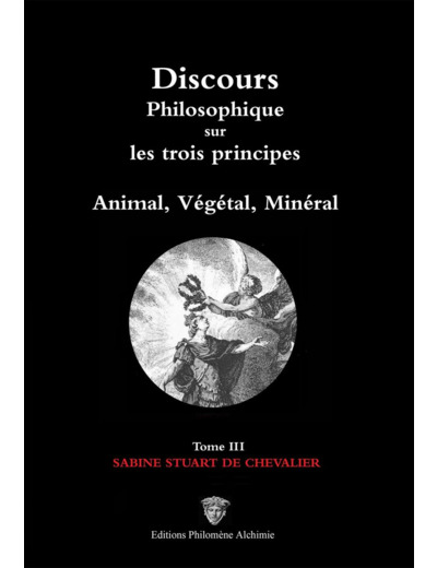 Discours Philosophique sur les trois principes - Tome III/III