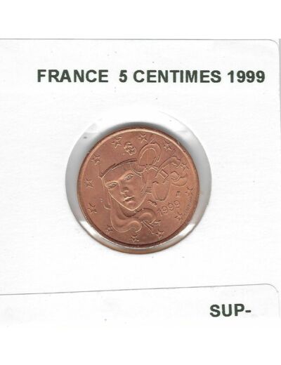 FRANCE 1999 5 CENTIMES SUP-