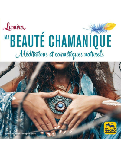 Ma beauté chamanique