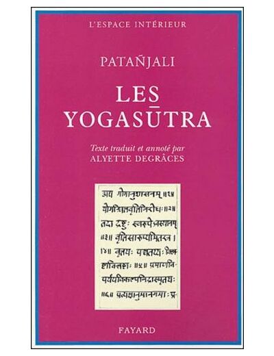 Les Yogasutra de Patanjali - Des chemins au fin chemin
