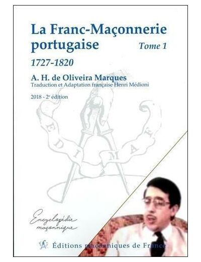 La Franc-Maçonnerie portugaise - Tome 1, 1727-1820