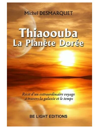 Thiaoouba, la planète dorée