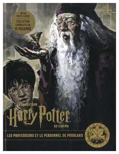 La collection Harry Potter au cinéma tome 11- Les professeurs  et le personnel de Poudlard