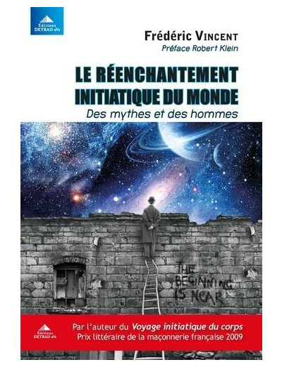 Le réenchantement initiatique du monde - Des mythes et des hommes