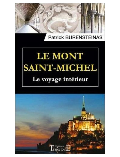 Le Mont Saint-Michel - Le voyage intérieur