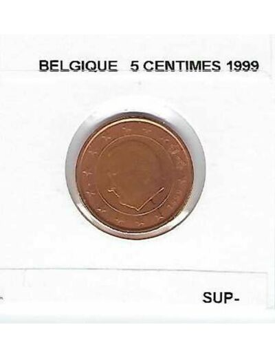 BELGIQUE 1999 5 CENTIMES SUP-