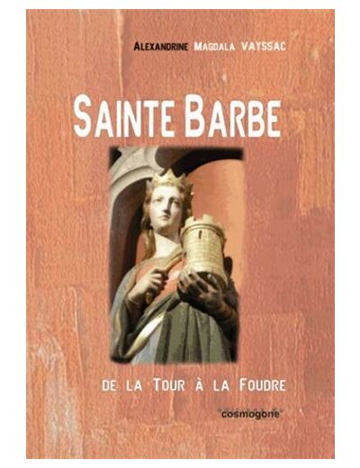 Sainte Barbe - De la Tour à la Foudre