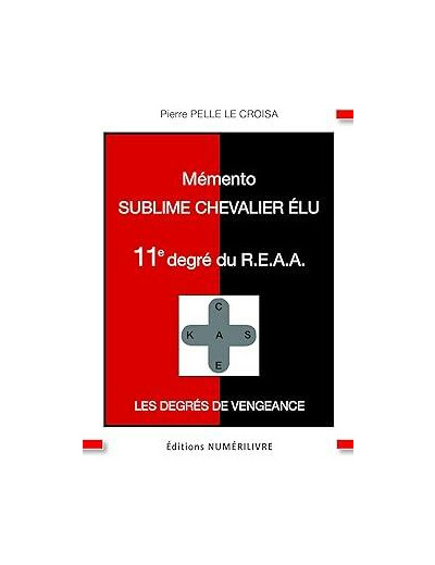 Mémento 11e degré R.E.A.A - Sublime chevalier élu