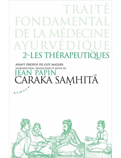 Traité fondamental de la médecine ayurvédique - Tome 2 : Les thérapeutiques