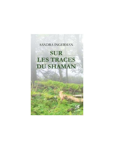 Sur les traces du shaman