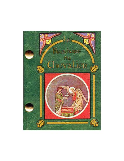 Le Bréviaire du Chevalier  (Volume I)