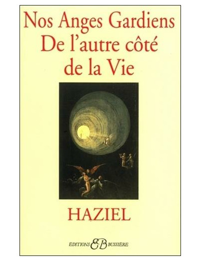 Nos anges gardiens de l'autre côté de la vie