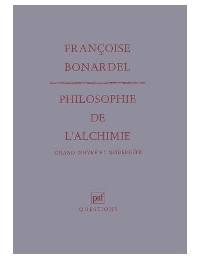 Philosophie de l'alchimie - Grand oeuvre et modernité