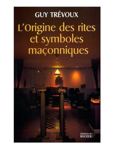 L'origine des rites et symboles maçonniques