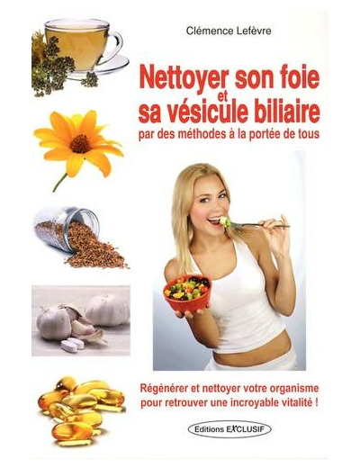 Nettoyer son foie et sa vésicule biliaire