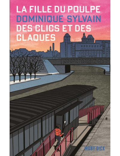 LA FILLE DU POULPE TOME 3 : DES CLICS ET DES CLAQUES