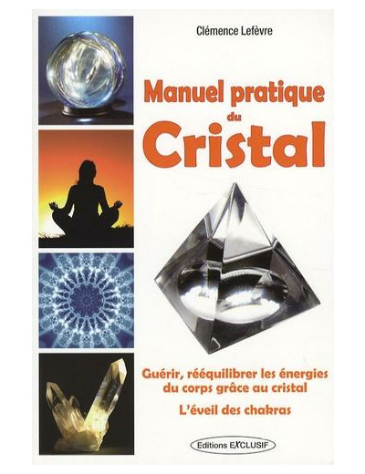 Manuel pratique du Cristal