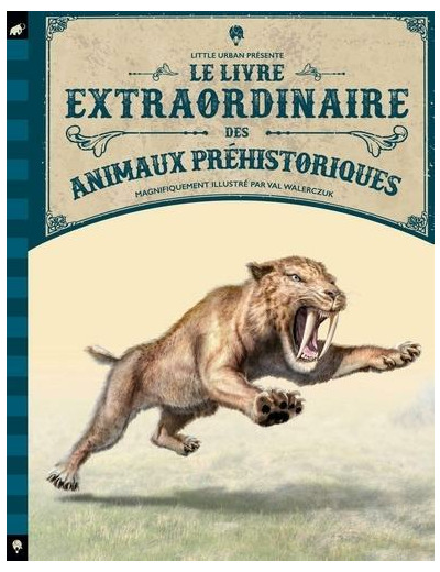 Le livre extraordinaire des animaux préhistoriques