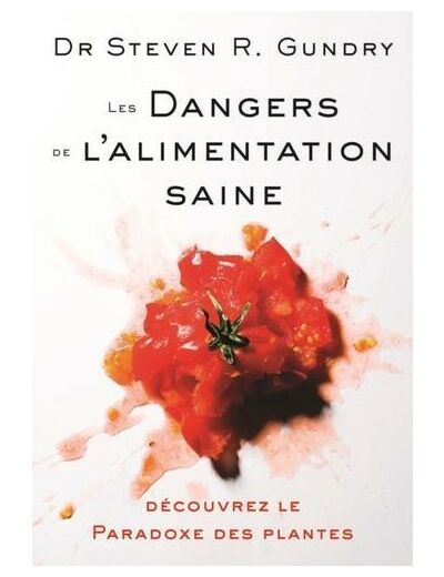 Les Dangers cachés de l'alimentation saine - Découvrez le Paradoxe des plantes