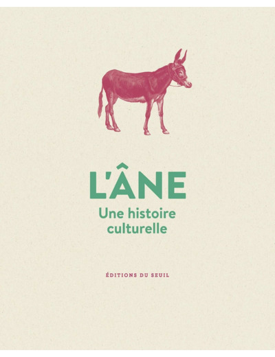L'ANE - UNE HISTOIRE CULTURELLE