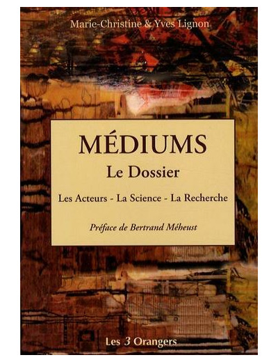 Médiums, le Dossier - Les Acteurs, la Science, la Recherche